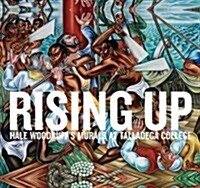 Rising Up: Hale Woodruffs Murals at Talladega College (Hardcover)