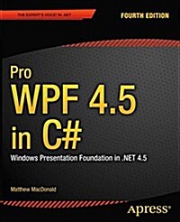 Pro Wpf 4.5 in C#: Windows Presentation Foundation in .Net 4.5 (Paperback, 4)