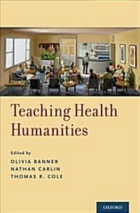 Teaching Health Humanities (Hardcover)