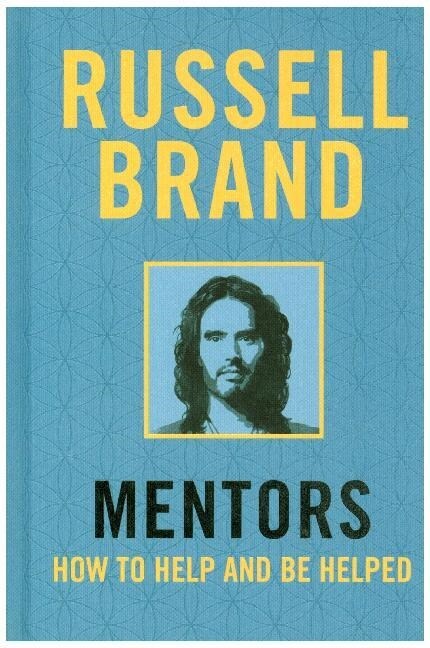Mentors : How to Help and be Helped (Hardcover)