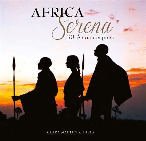 Africa Serena: 30 Anos Despues (Hardcover)