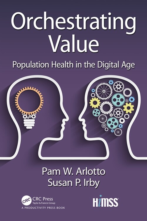 Orchestrating Value : Population Health in the Digital Age (Hardcover, 2 New edition)