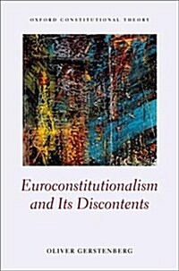Euroconstitutionalism and its Discontents (Hardcover)
