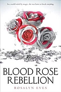 Blood Rose Rebellion (Paperback)