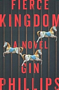 Fierce Kingdom : A Novel (Paperback)