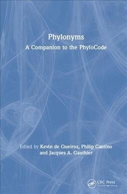 Phylonyms : A Companion to the PhyloCode (Hardcover)