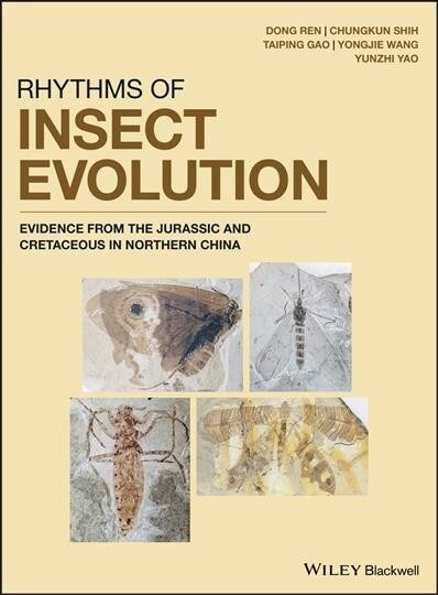 Rhythms of Insect Evolution: Evidence from the Jurassic and Cretaceous in Northern China (Hardcover)