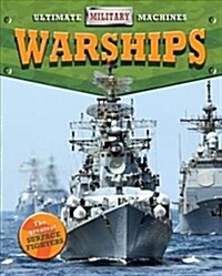Ultimate Military Machines: Warships (Paperback)