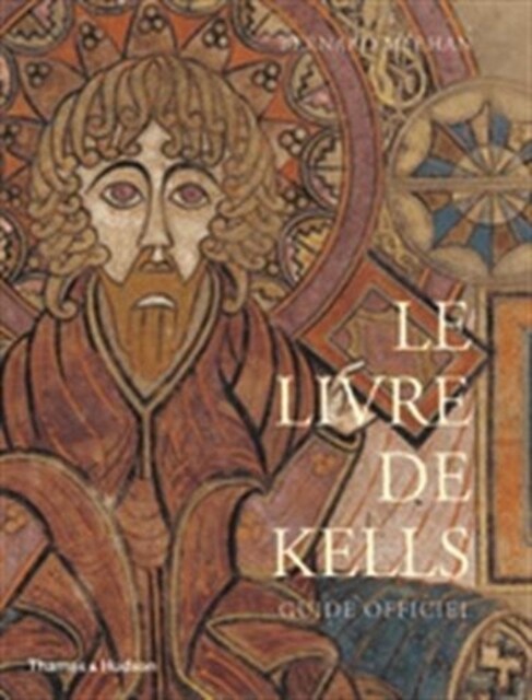 Le Livre de Kells : Guide Officiel (Paperback, New Edition)