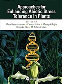 Approaches for Enhancing Abiotic Stress Tolerance in Plants (Hardcover)