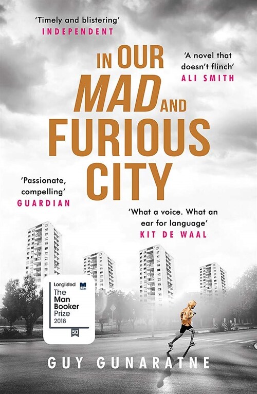 In Our Mad and Furious City : Longlisted for the Man Booker Prize 2018 (Paperback)