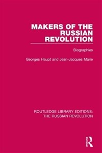 Makers of the Russian Revolution : Biographies (Paperback)