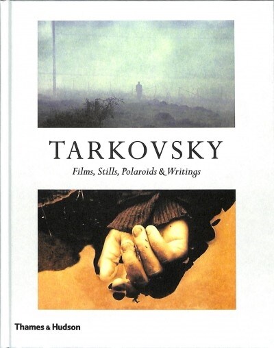 Tarkovsky : Films, Stills, Polaroids & Writings (Hardcover)