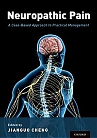 Neuropathic Pain: A Case-Based Approach to Practical Management (Paperback)