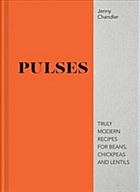 Super Pulses : Truly modern recipes for beans, chickpeas & lentils (Hardcover)