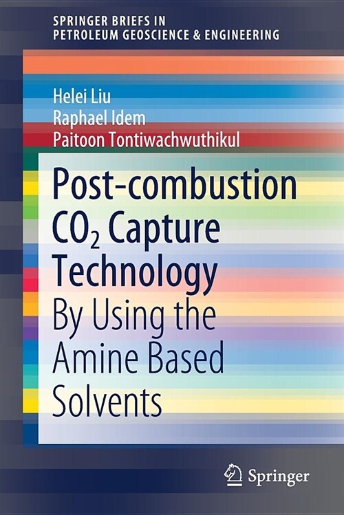 Post-Combustion Co2 Capture Technology: By Using the Amine Based Solvents (Paperback, 2019)