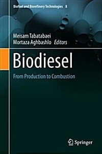 Biodiesel: From Production to Combustion (Hardcover, 2019)
