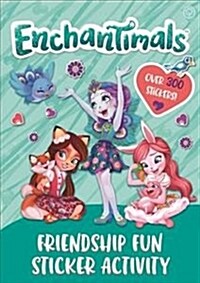 Enchantimals: Friendship Fun Sticker Activity (Paperback)
