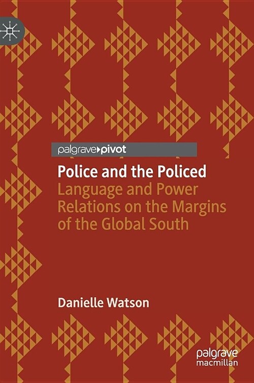 Police and the Policed: Language and Power Relations on the Margins of the Global South (Hardcover, 2019)