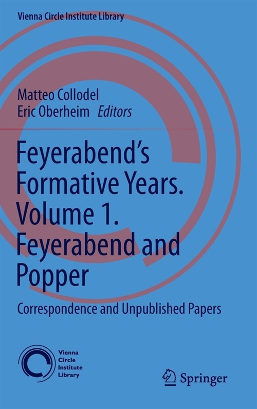 Feyerabends Formative Years. Volume 1. Feyerabend and Popper: Correspondence and Unpublished Papers (Hardcover, 2020)