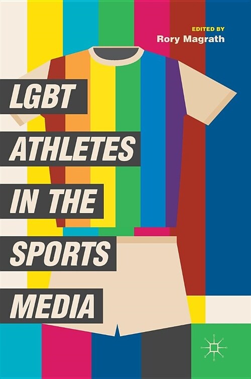 Lgbt Athletes in the Sports Media (Hardcover, 2019)