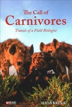 The Call of Carnivores : Travels of a Field Biologist (Paperback)