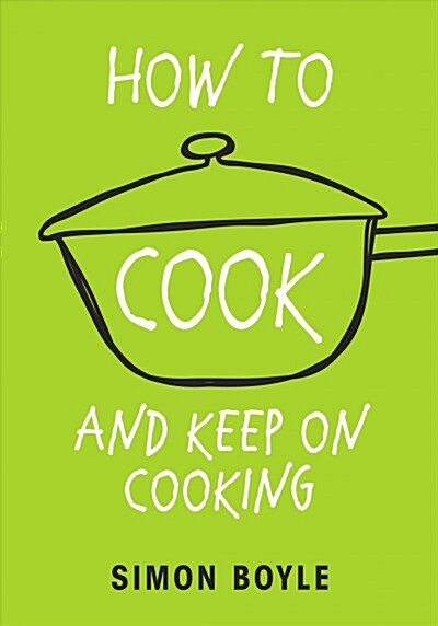 How to Cook and Keep on Cooking (Paperback)