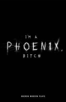 Im a Phoenix, Bitch (Paperback)