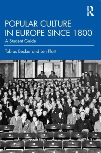 Popular Culture in Europe since 1800 : A Students Guide (Paperback)
