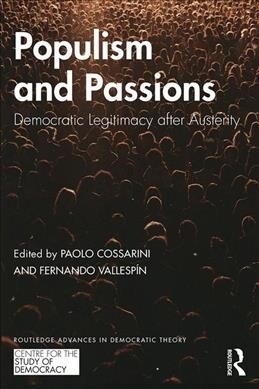 Populism and Passions: Democratic Legitimacy After Austerity (Paperback)