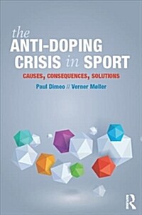 The Anti-Doping Crisis in Sport (DG)