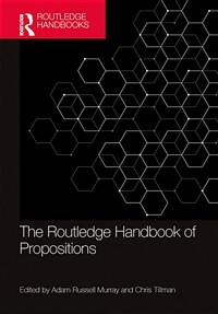 The Routledge Handbook of Propositions (Hardcover, 1)