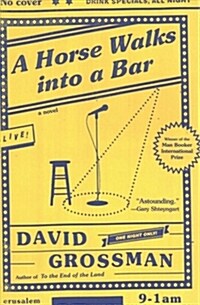 A Horse Walks into a Bar : A novel (Paperback)