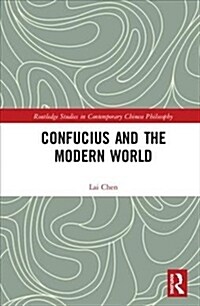 Confucius and the Modern World (Hardcover, 1)