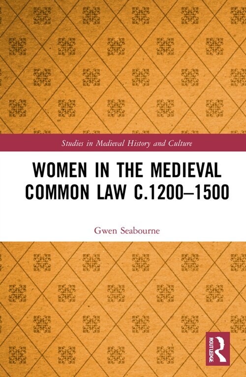 Women in the Medieval Common Law c.1200–1500 (Hardcover)