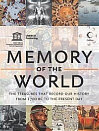 Memory of the World : The Treasures That Record Our History from 1700 BC to the Present Day (Paperback)