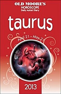 Old Moores Horoscope and Astral Diary: Taurus (Paperback, 2013)