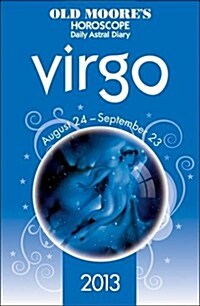 Old Moores Horoscope and Astral Diary: Virgo (Paperback, 2013)