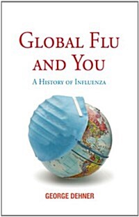 [중고] Global Flu and You : A History of Influenza (Hardcover)