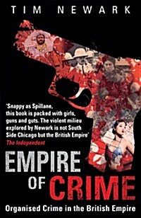 Empire of Crime : Organised Crime in the British Empire (Paperback)