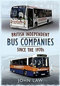 British Independent Buses Since the 1970s (Paperback)