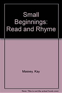 Small Beginnings : Read and Rhyme (Package)