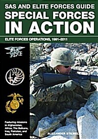 Special Forces in Action : Elite Forces Operations 1991-2011 (Paperback)