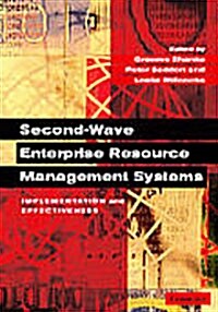 Second-Wave Enterprise Resource Planning Systems : Implementing for Effectiveness (Hardcover)