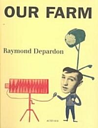 Raymond Depardon: Our Farm (Paperback)