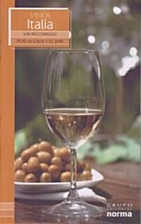 Vinos Italia: Un Recorrido Por la Cava y el Bar (Paperback)