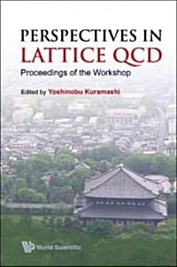 Perspectives in Lattice QCD - Proceedings of the Workshop (Hardcover)