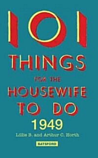 101 Things for the Housewife to Do 1949 (Hardcover)