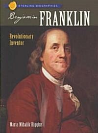 Benjamin Franklin: Revolutionary Inventor (Paperback)