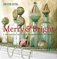 Country Living : Merry & Bright (Hardcover)
